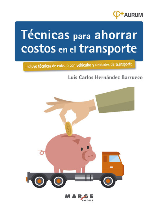 Title details for Técnicas para ahorrar costos en el transporte by Luis Carlos Hernández Barrueco - Available